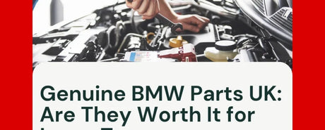 Genuine BMW Parts UK: Are They Worth It for Long-Term Performance?